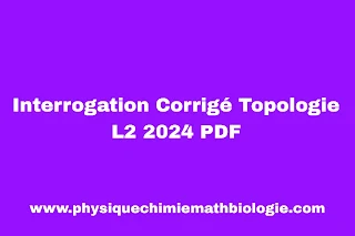 Interrogation Corrigé Topologie L2 2024 PDF