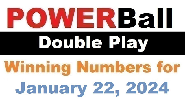 PowerBall Double Play Winning Numbers for January 22, 2024