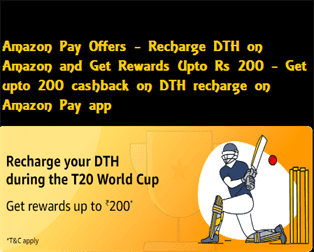 Amazon Pay Offers - Recharge DTH on Amazon and Get Rewards Upto Rs 200 - Get upto 200 cashback on DTH recharge on Amazon Pay app