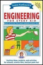  Engineering for Every Kid: Easy Activities That Make Learning Science Fun