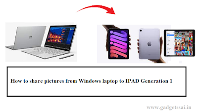 How to share pictures from Windows laptop to IPAD Generation 1
