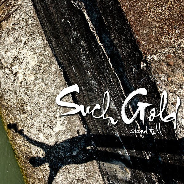Such Gold - Stand Tall EP