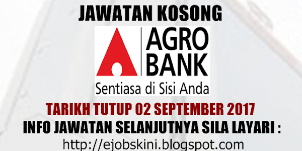 Jawatan Kosong Terkini di Agrobank - 02 September 2017