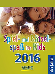 Spiel- und Rätselspaß für Kids 2016: Tages-Abreisskalender