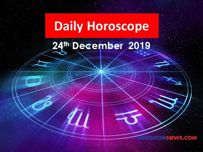 Today Horoscope 24 December 2019