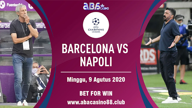 Prediksi Liga Champion Barcelona vs Napli 9 Agustus 2020