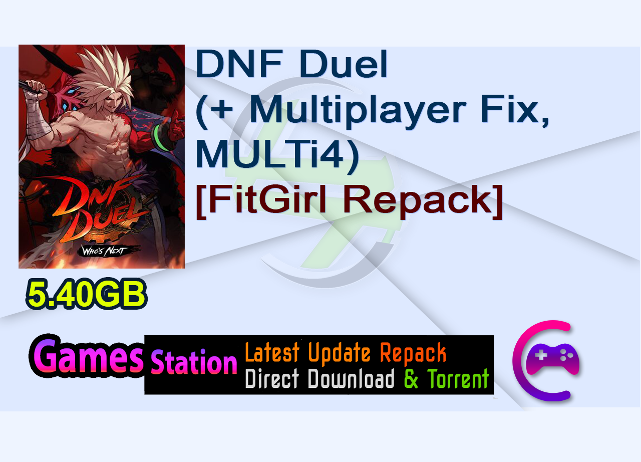 DNF Duel (+ Multiplayer Fix, MULTi4) [FitGirl Repack]