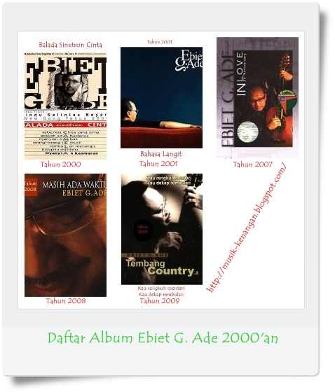 Musik Kenangan: Daftar Album Ebiet G. Ade tahun 2000'an