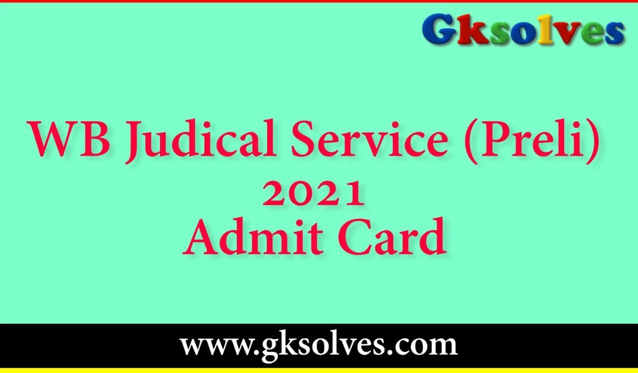 WB Judicial Services Admit Card 2021 - Download West Bengal Judicial Service Prelims Admit Card 2021