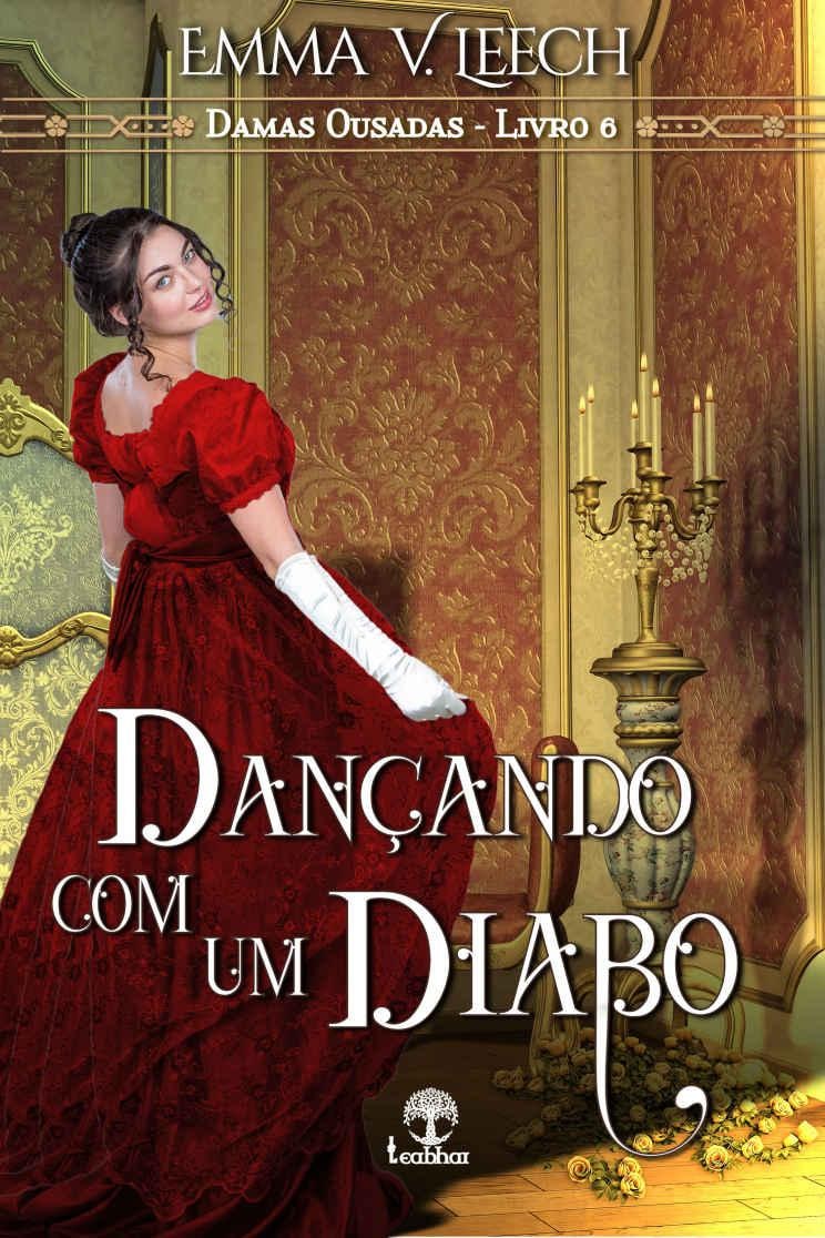 Quebrando as Regras (Damas Ousadas) (Portuguese Edition): V. Leech