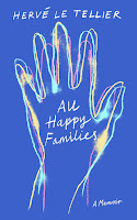 review of All Happy Families: A Memoir by Hervé Le Tellier