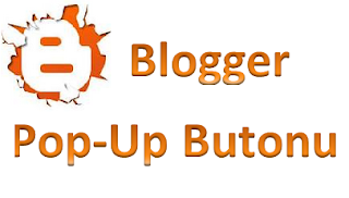 Blogger Eklentileri - Yazı İçin Pop-Up Pencere Butonu 