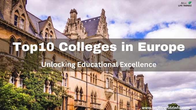 Top 10 Colleges in Europe: Unlocking Educational Excellence