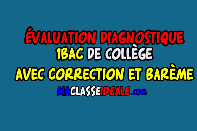 Évaluation diagnostique français 1BAC Avec Correction et barème 2023-2024