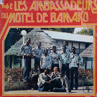 𝐋𝐞𝐬 𝐀𝐦𝐛𝐚𝐬𝐬𝐚𝐝𝐞𝐮𝐫𝐬 𝐃𝐮 𝐌𝐨𝐭𝐞𝐥 𝐃𝐞 𝐁𝐚𝐦𝐚𝐤𝐨"Les Ambassadeurs Du Motel De Bamako  Vol 1 & 2" 1977  Mali Afro Latin Pop Rock,Mandinka music (feat. Salif Keita)