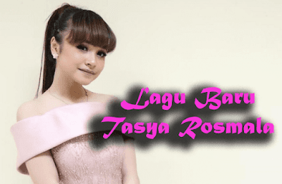 Kumpulan Lagu Tasya Rosmala Terbaru Lengkap