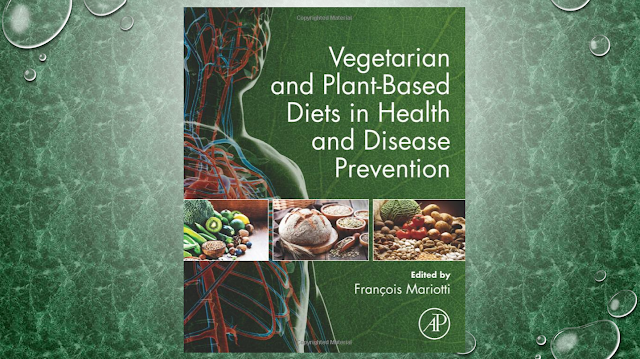 Vegetarian and Plant-Based Diets in Health and Disease Prevention 1st Edition