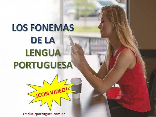 fonética portugués, fonemas lengua brasileña, portuguesa, traductor