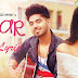 Pyar Song Lyrics | Karan Sehmbi | Punjabi Song