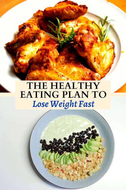 The Healthy Eating Plan to Lose Weight Fast