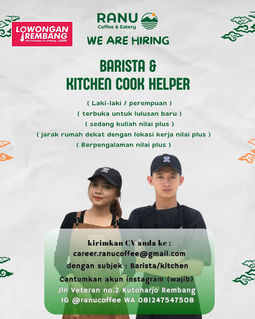 2 Lowongan Kerja Pegawai Kitchen Cook Helper dan Barista Ranu Rembang Tanpa Syarat Ijazah