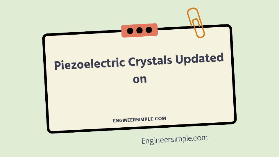 Piezoelectric Crystals Updated on