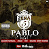 Zona 5 Feat. Mauro Pastrana, Cellz, CFK & Kelson Most Wanted - Pablo Remix (Rap) [Download] 