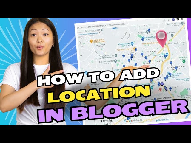 How to Add Location in Your Blogger Website