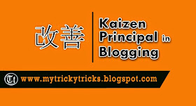 Kaizen, kaizen in blogging, continuous improvement , Kaizen 