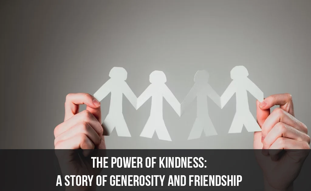 The-Power-of-Kindness-A-Story-of-Generosity-and-Friendship