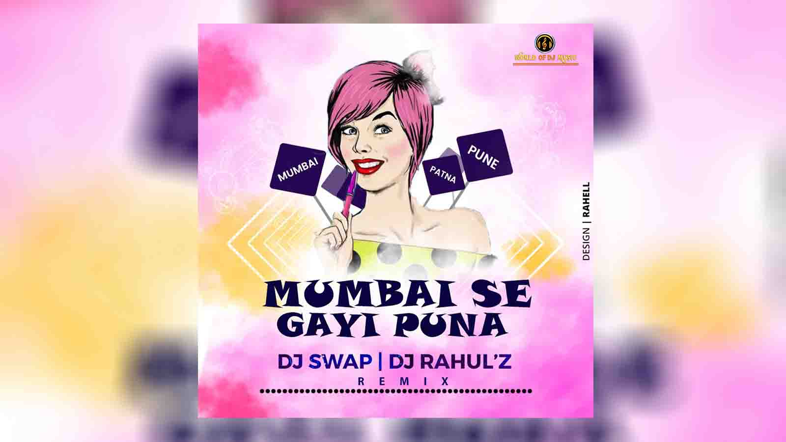 Mumbai Se Gayi Puna - Dj Swap & Dj Rahulz Remix