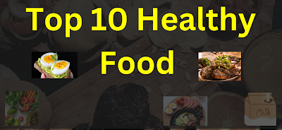 Top 10 Healthy Foods: Nourish Your Body the Right Way