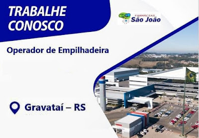 Farmácia São João está selecionando Operador de Empilhadeira em Gravataí