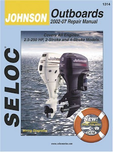 Seloc Johnson/Outboards 2002-07 Repair Manual: All 2-Stroke and 4-Stroke Models