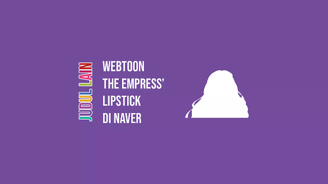 Link Webtoon The Empress’ Lipstick di Naver