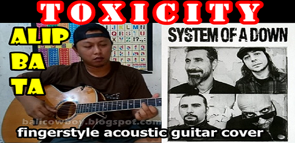 TOXICITY Alip Ba Ta (acoustic cover) ft System of A Down 