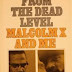 From the Dead Level: Malcolm X and Me