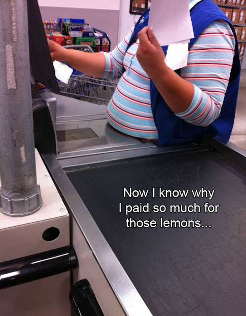 Now i Know why i paid so much for those lemons-Funny Picture
