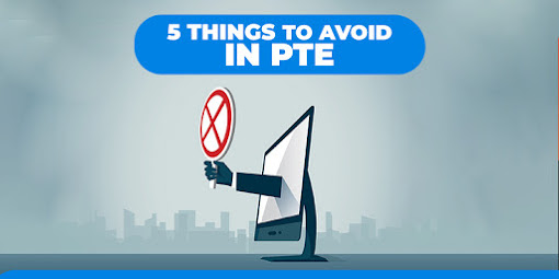 5  Things to Avoid in  PTE Exam