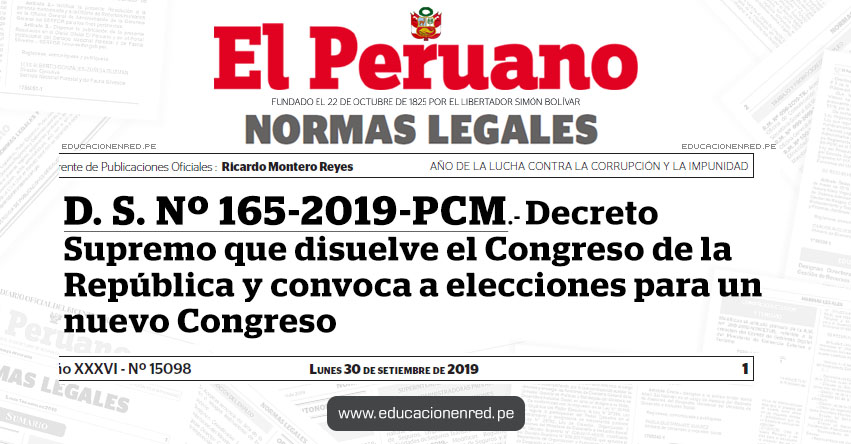 D. S. Nº 165-2019-PCM - Decreto Supremo que disuelve el Congreso de la República y convoca a elecciones para un nuevo Congreso