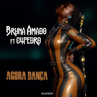 Bruna Amado – Agora Dança (feat. C4 Pedro)