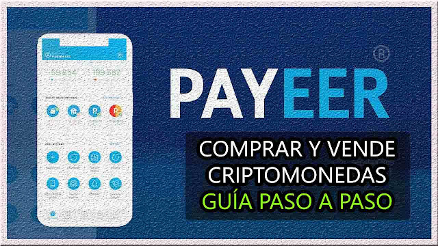 Cómo Comprar y Vender Criptomonedas en Payeer: Guía paso a paso