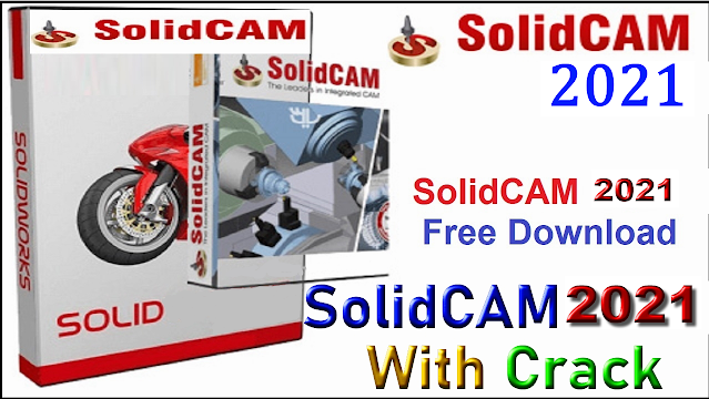 SolidCAM 2021 Download For Windows 10/8 64bits