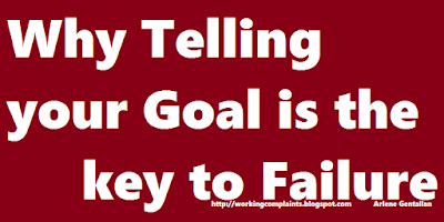 Why Telling your Goal is the key to Failure
