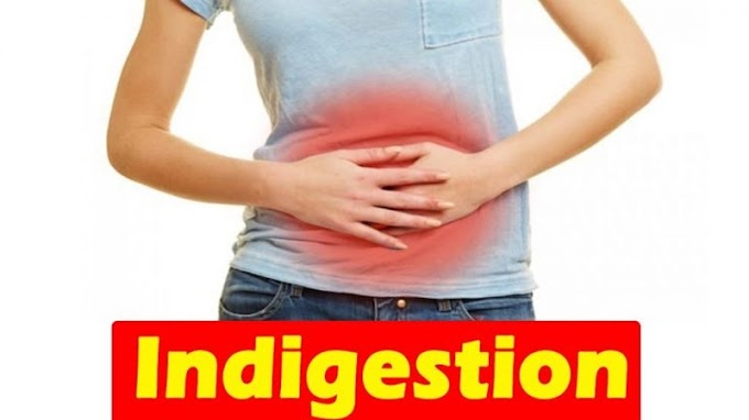 Indigestion (Poor digestion, Dyspepsia) : Symptoms, causes, Diet and treatments.