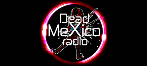 Dead Mexico Radio