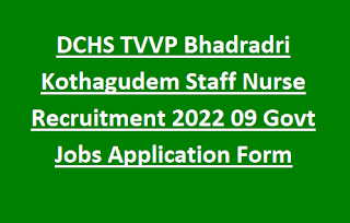 DCHS TVVP Bhadradri Kothagudem Staff Nurse Recruitment 2022 09 Govt Jobs Application Form