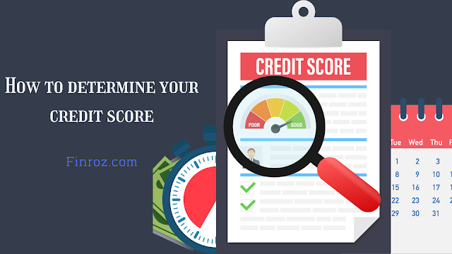How to determine your credit score