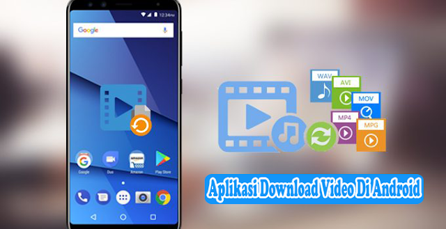 Aplikasi Download Video Terbaik Di Android 