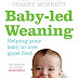 Télécharger Baby-led Weaning: Helping Your Baby to Love Good Food PDF